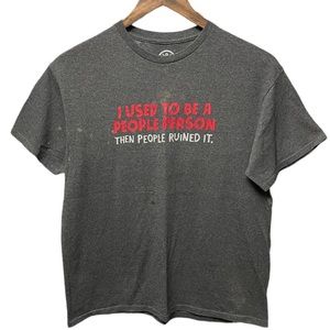 I used to be a people person then people ruined it funny humor graphic T-shirt